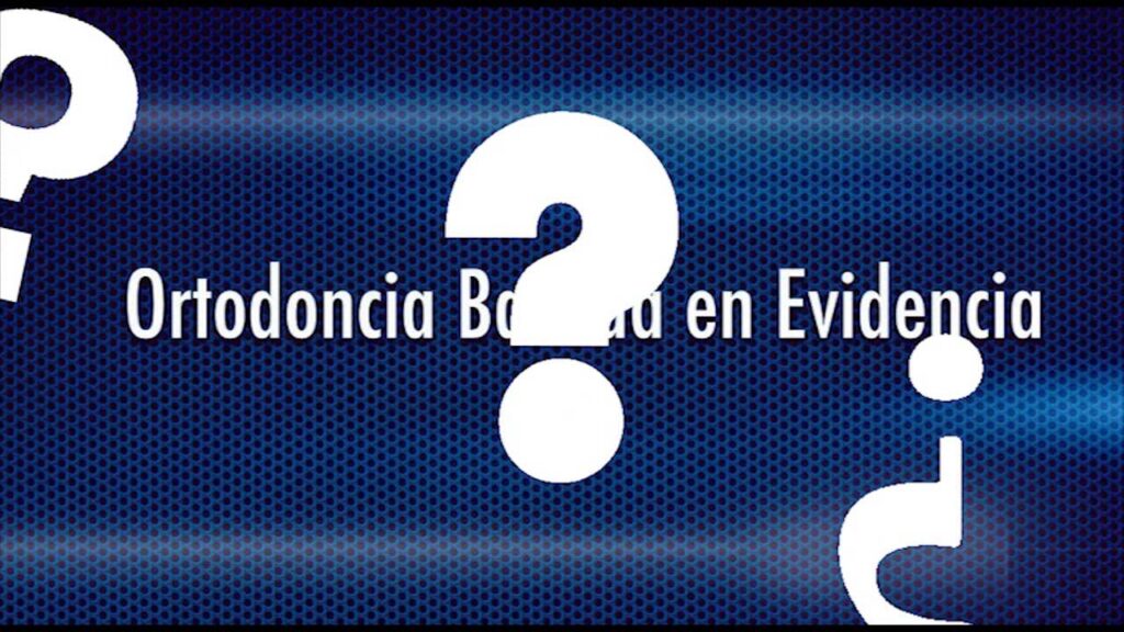 ortodoncia basada en evidencia